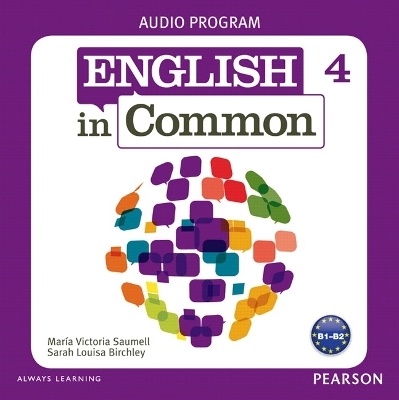 English in Common 4 Audio Program (CDs) - Maria Saumell, Sarah Birchley