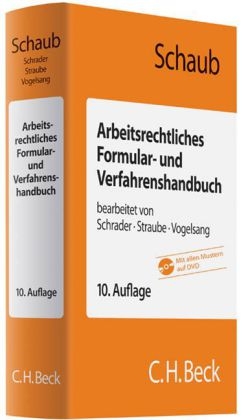 Arbeitsrechtliches Formular- und Verfahrenshandbuch - G&uuml;nter Schaub