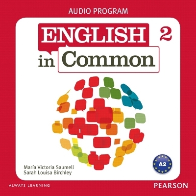 English in Common 2 Audio Program (CDs) - Maria Saumell, Sarah Birchley