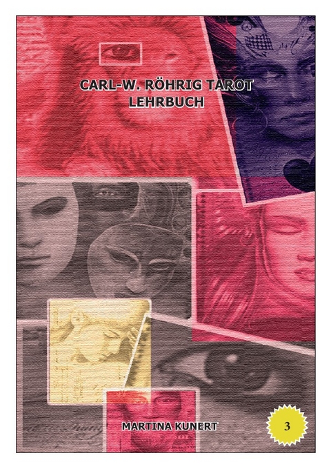 Carl-W. R&ouml;hrig Tarot Lehrbuch - Martina Kunert
