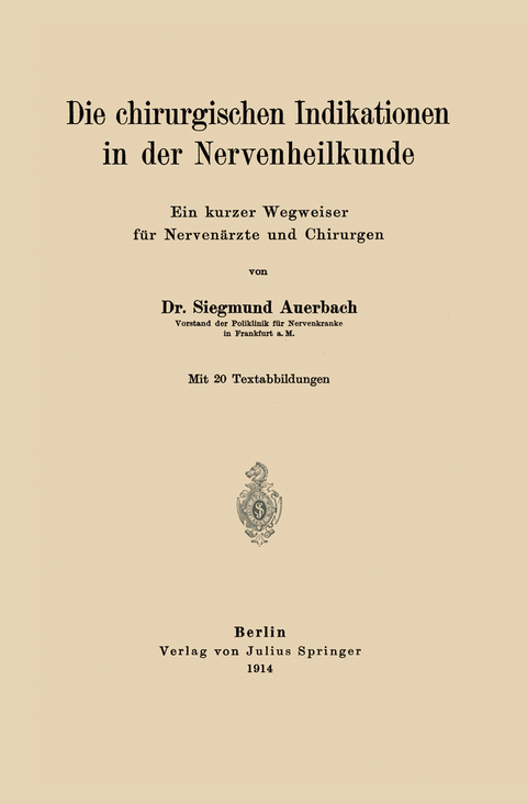 Die chirurgischen Indikationen in der Nervenheilkunde - Siegmund Auerbach