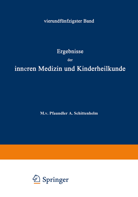 Ergebnisse der Inneren Medizin und Kinderheilkunde - M. v. Pfaundler, A. Schittenhelm