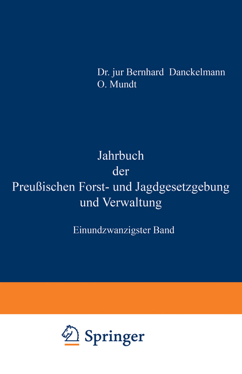 Jahrbuch der Preu&szlig;ischen Forst- und Jagdgesetzgebung und Verwaltung - O. Mundt