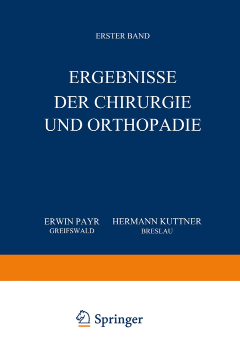 Ergebnisse der Chirurgie und Orthop&auml;die - Erwin Payr, Hermann K&uuml;ttner
