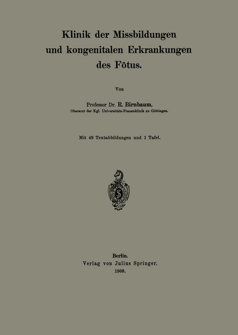 Klinik der Missbildungen und kongenitalen Erkrankungen des F&ouml;tus - R. Birnbaum