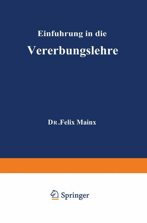 Einf&uuml;hrung in die Vererbungslehre - Felix Mainx