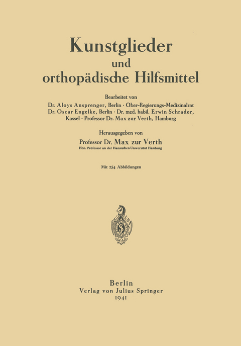 Kunstglieder und orthop&auml;dische Hilfsmittel - Aloys Ansprenger, Oscar Engelke, Erwin Schrader, Max zur Verth