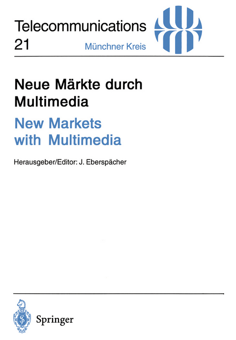 Neue M&auml;rkte durch Multimedia / New Markets with Multimedia - 