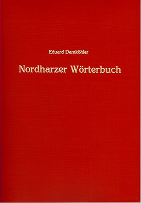Nordharzer Wörterbuch auf Grundlage der Cattenstedter Mundart
