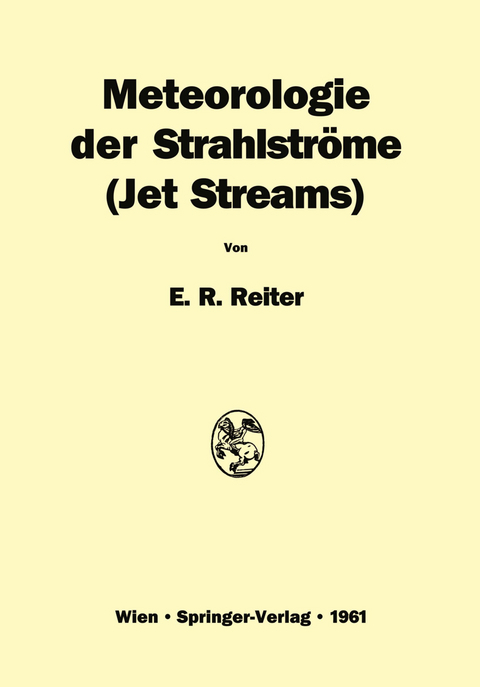 Meteorologie der Strahlstr&ouml;me (Jet Streams) - Elmar R. Reiter