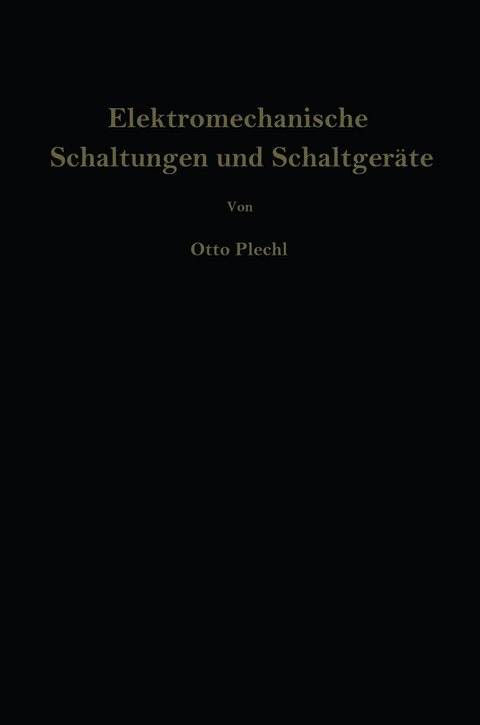 Elektromechanische Schaltungen und Schaltgeräte - Otto Plechl