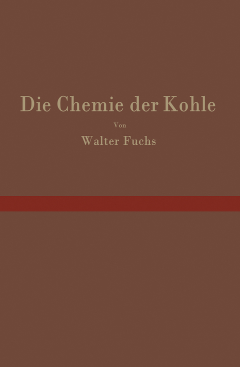 Die Chemie der Kohle - Walter Fuchs