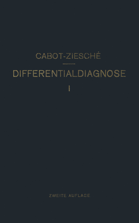 Differentialdiagnose - Richard C. Cabot, H. Ziesch&eacute;