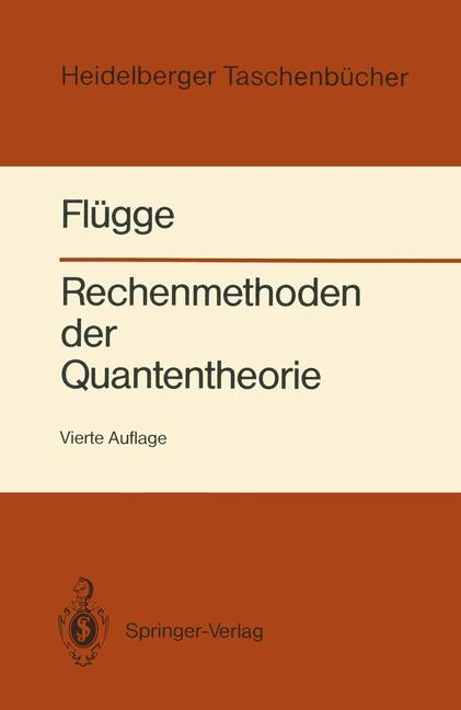 Rechenmethoden der Quantentheorie - Siegfried Fl&uuml;gge