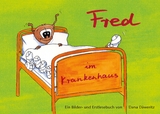 Fred im Krankenhaus - Dana D&auml;weritz
