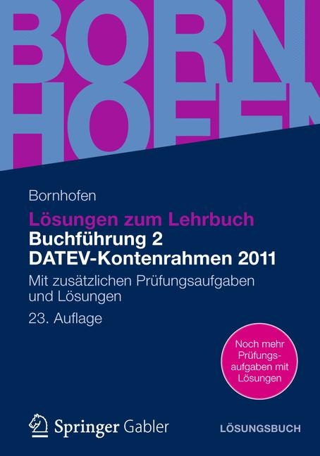L&ouml;sungen zum Lehrbuch Buchf&uuml;hrung 2 DATEV-Kontenrahmen 2011 - Manfred Bornhofen, Martin C. Bornhofen