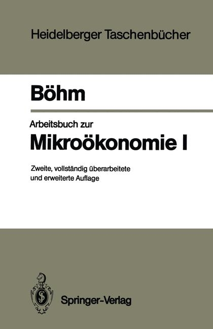 Arbeitsbuch zur Mikro&ouml;konomie I - Volker B&ouml;hm