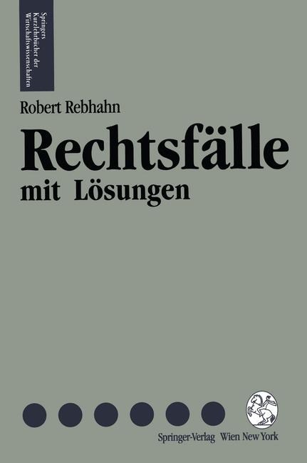 Rechtsf&auml;lle mit L&ouml;sungen - Robert Rebhahn