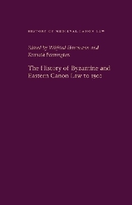 The History of Byzantine and Eastern Canon Law to 1500 - 