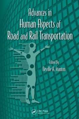 Advances in Human Aspects of Road and Rail Transportation - 