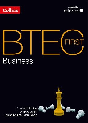 BTEC First Business - Charlotte Bagley, Andrew Deans, Louise Stubbs, John Bevan