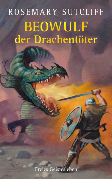 Beowulf der Drachent&ouml;ter - Rosemary Sutcliff