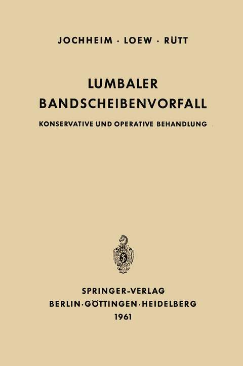 Lumbaler Bandscheibenvorfall - Kurt-A. Jochheim, Friedrich Loew, August R&uuml;tt