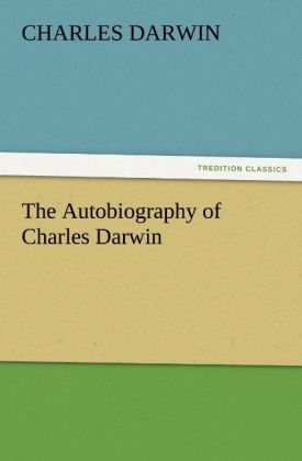 The Autobiography of Charles Darwin