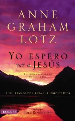 Yo espero ver a Jes&uacute;s - Anne Graham Lotz