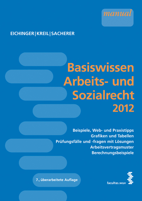 Basiswissen Arbeits- und Sozialrecht 2012 - Julia Eichinger, Linda Kreil, Remo Sacherer