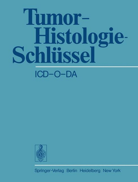 Tumor-Histologie-Schl&uuml;ssel ICD-O-DA - 