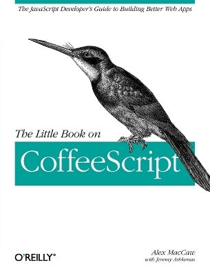 Little Book on CoffeeScript - Alex Maccaw