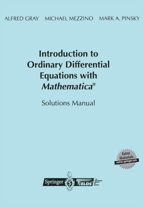 Introduction to Ordinary Differential Equations with Mathematica&reg; - Alfred Gray, Mike Mezzino, Mark Pinsky