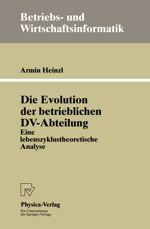Die Evolution der betrieblichen DV-Abteilung - Armin Heinzl