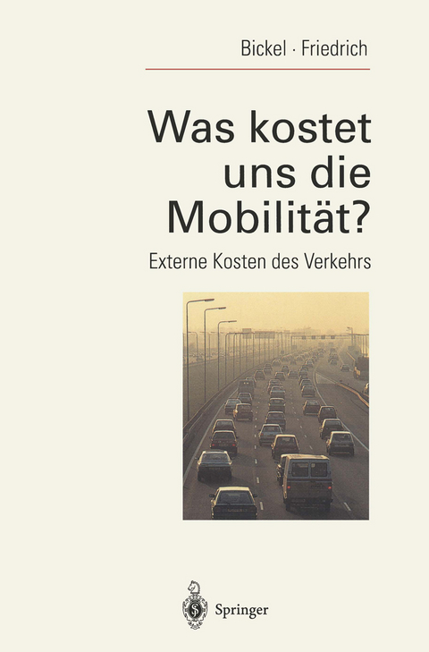 Was kostet uns die Mobilit&auml;t? - Peter Bickel, Rainer Friedrich