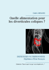Quelle alimentation pour les diverticules coliques ? - C&eacute;dric Menard