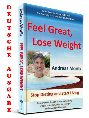 Feel Great, Lose Weight - Deutsche Ausgabe - Andreas Moritz