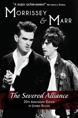 Morrissey & Marr Severed - Johnny Rogan