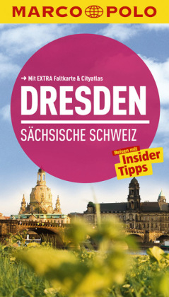 MARCO POLO Reisef&uuml;hrer Dresden, S&auml;chsische Schweiz - Angela Stuhrberg