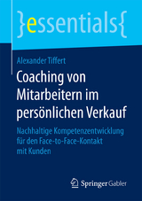 Coaching von Mitarbeitern im pers&ouml;nlichen Verkauf - Alexander Tiffert