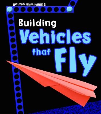 Building Vehicles that Fly - Tammy Enz