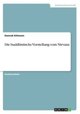 Die buddhistische Vorstellung vom Nirvana