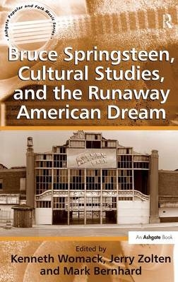 Bruce Springsteen, Cultural Studies, and the Runaway American Dream - Jerry Zolten
