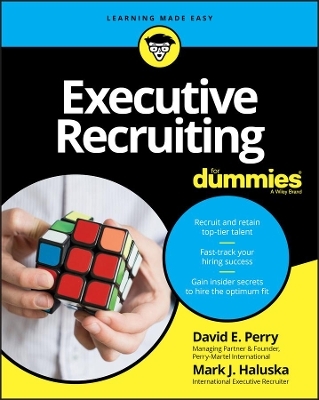 Executive Recruiting For Dummies - David E. Perry, Mark J. Haluska