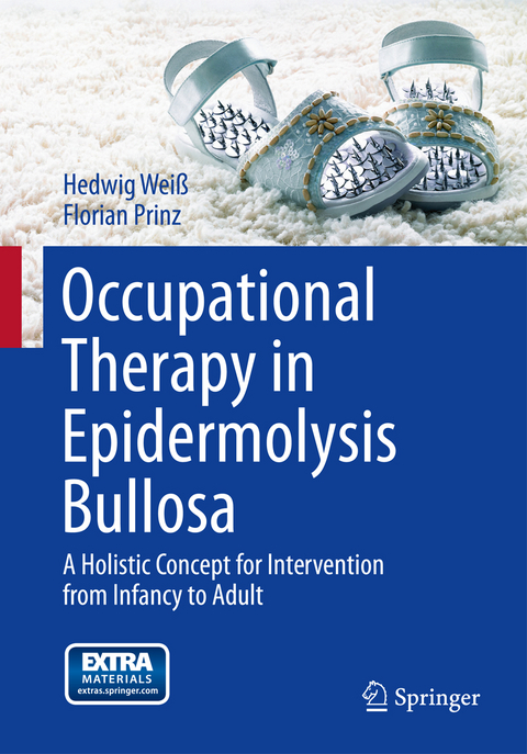 Occupational Therapy in Epidermolysis bullosa - Hedwig Wei&szlig;, Florian Prinz