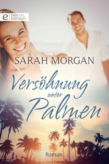 Vers&ouml;hnung unter Palmen - Sarah Morgan