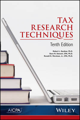 Tax Research Techniques - Robert L. Gardner, Dave N. Stewart, Ronald G. Worsham