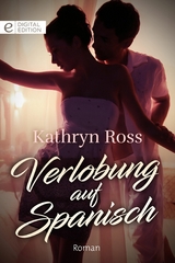 Verlobung auf spanisch - Kathryn Ross