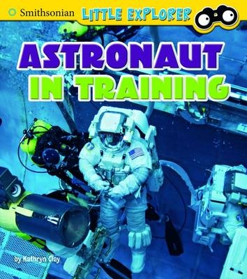 Astronaut in Training - Kathryn Clay