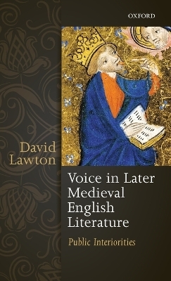 Voice in Later Medieval English Literature - David Lawton